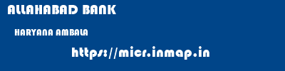 ALLAHABAD BANK  HARYANA AMBALA    micr code